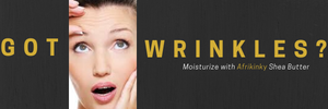 Do you have wrinkles? Use Shea Butter - afrikinky